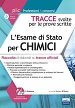 L'esame di stato per chimici. Raccolta di elaborati su tracce ufficiali. Tracce svolte per le prove scritte. Con espansione online