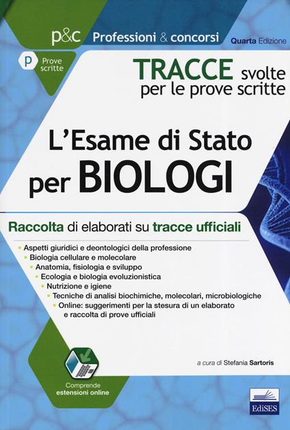 Tracce svolte per l'esame di Stato per biologi. Raccolta di elaborati su tracce ufficiali. Con espansione online - copertina