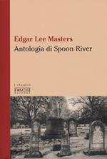 Antologia di Spoon River. Testo inglese a fronte