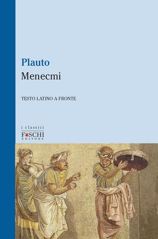 I Menecmi - T. Maccio Plauto - copertina