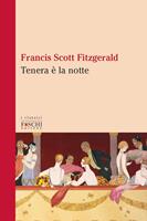 Anteprima!!! In libreria dal 25 maggio, Tenera è la notte di Francis  Scott Fitzgerald, Feltrinelli 