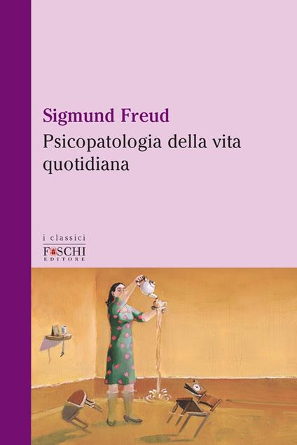 Psicopatologia della vita quotidiana di FREUD, Sigmund - Libri usati su
