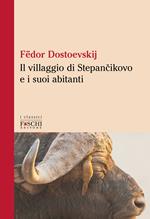 Il villaggio di Stepàncikovo e i suoi abitanti