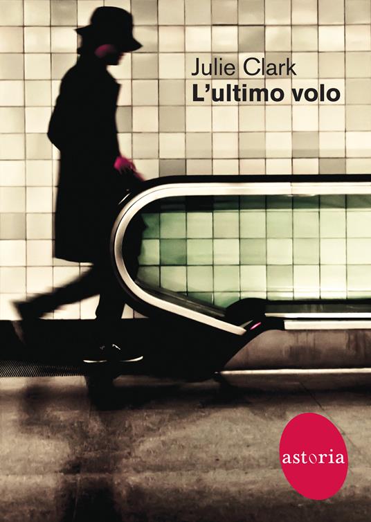 L'ultimo volo - Julie Clark - copertina