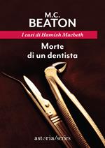 Morte di un dentista. I casi di Hamish Macbeth