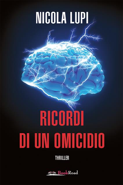 Ricordi di un omicidio - Nicola Lupi - copertina