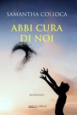 Abbi cura di noi