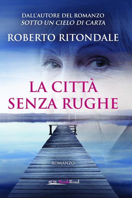 La città senza rughe - Roberto Ritondale - ebook