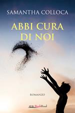 Abbi cura di noi