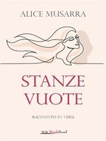 Stanze vuote. Racconto in versi