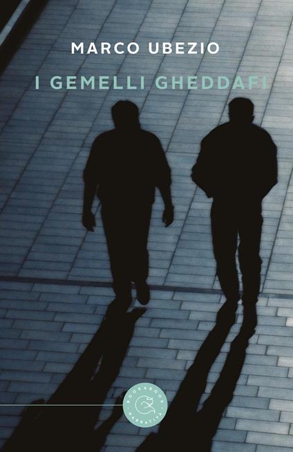 I gemelli Gheddafi - Marco Ubezio - copertina