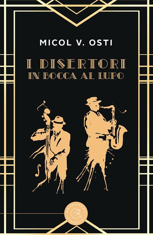 I disertori. In bocca al lupo - Micol V. Osti - copertina