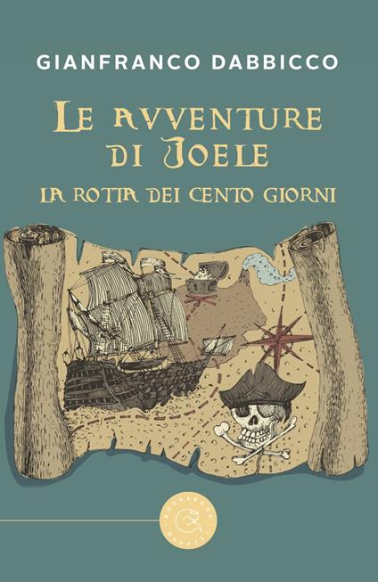 Le avventure di Joele. La rotta dei Cento Giorni - Gianfranco Dabbicco - copertina