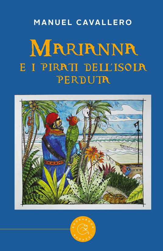 Marianna e i pirati dell'isola perduta - Manuel Cavallero - copertina