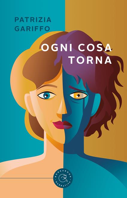 Ogni cosa torna - Patrizia Gariffo - copertina