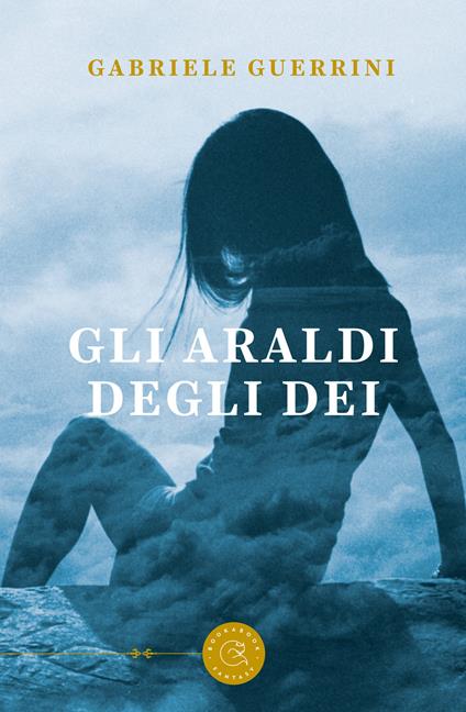 Gli araldi degli dei - Gabriele Guerrini - copertina