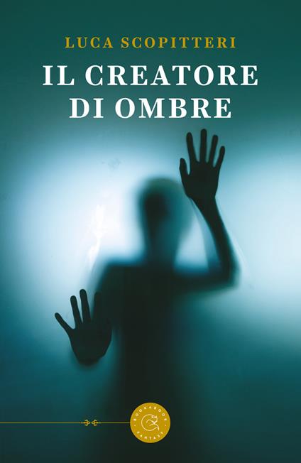 Il creatore di ombre - Luca Scopitteri - copertina