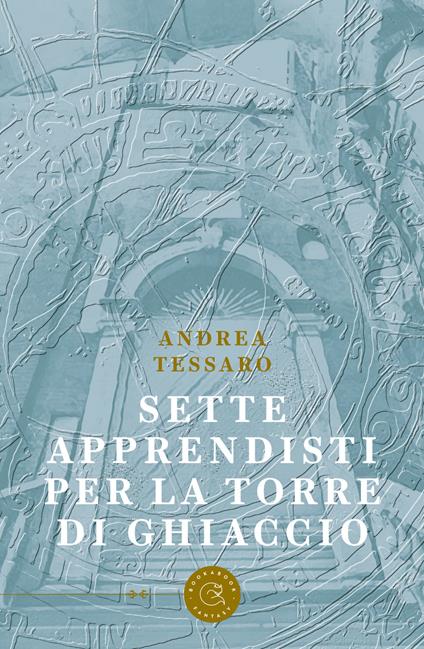 Sette apprendisti per la torre di ghiaccio - Andrea Tessaro - copertina