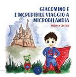 Giacomino e l'incredibile viaggio a Microbilandia