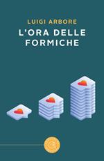 L' ora delle formiche