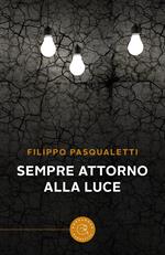 Sempre attorno alla luce