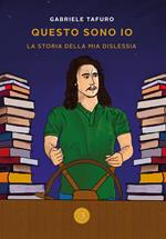 Questo sono io. La storia della mia dislessia