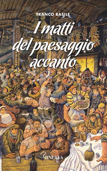 I matti del paesaggio accanto - Franco Basile - copertina