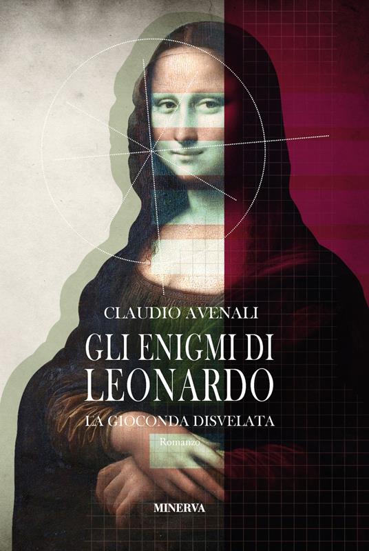 Gli enigmi di Leonardo. La Gioconda disvelata - Claudio Avenali - copertina