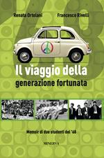 Il viaggio della generazione fortunata