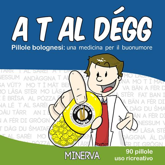 A t al dégg. Pillole bolognesi: una medicina per il buonumore - Succede solo a Bologna - copertina