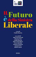 Il futuro è della sinistra liberale