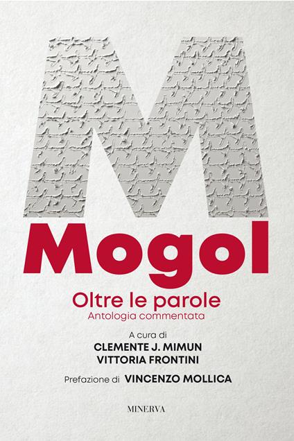 Mogol. Oltre le parole. Antologia commentata - copertina