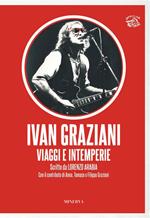 Ivan Graziani. Viaggi e intemperie