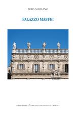 Palazzo Maffei. Ediz. italiana e inglese