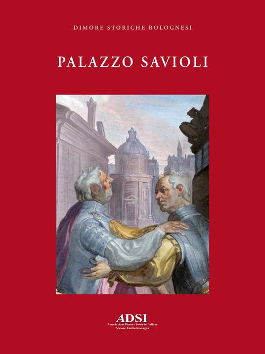 Palazzo Savioli. Ediz. illustrata Michele Danieli Libro