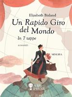 Un rapido giro del mondo. In 7 tappe