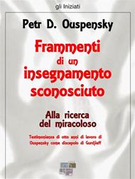 Alla ricerca del miracoloso. Frammenti di un insegnamento sconosciuto