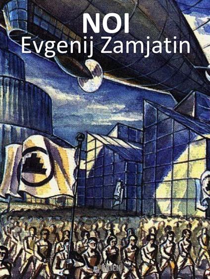 Noi - Evgenij Zamjátin - ebook