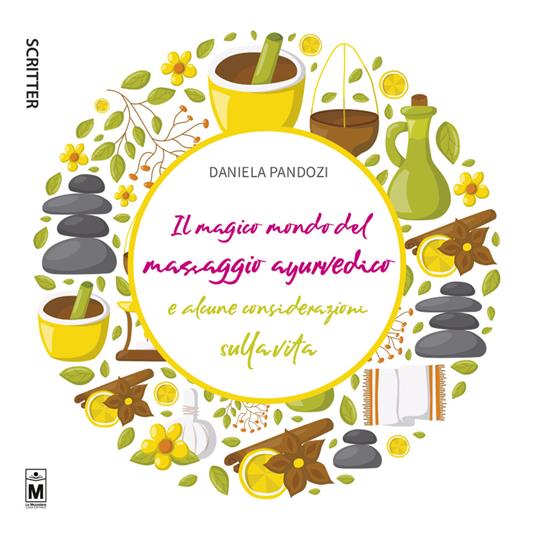 Il magico mondo del massaggio ayurvedico e alcune considerazioni sulla vita. Ediz. integrale - Daniela Pandozi - copertina