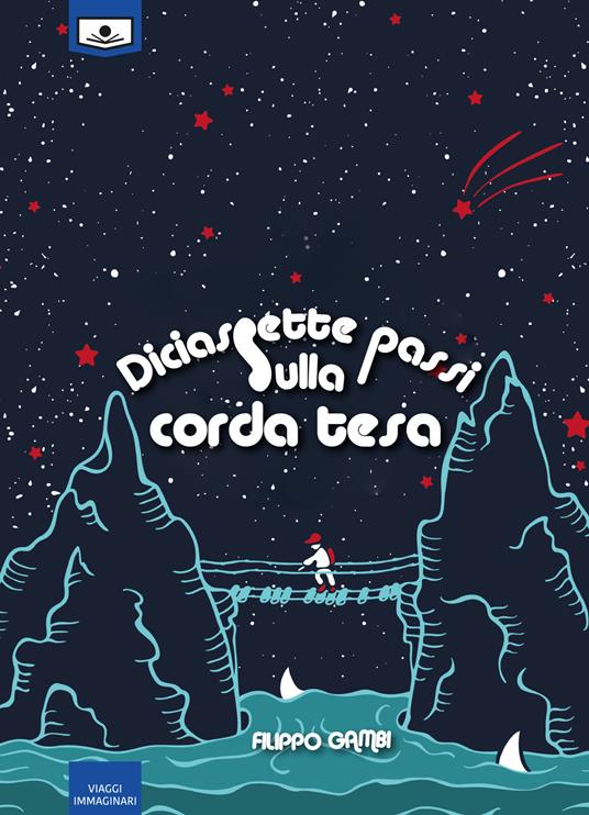 Diciassette passi sulla corda tesa - Filippo Gambi - copertina