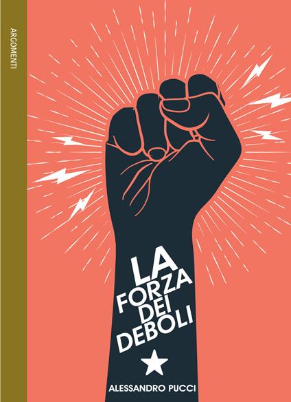 La forza dei deboli - Alessandro Pucci - copertina