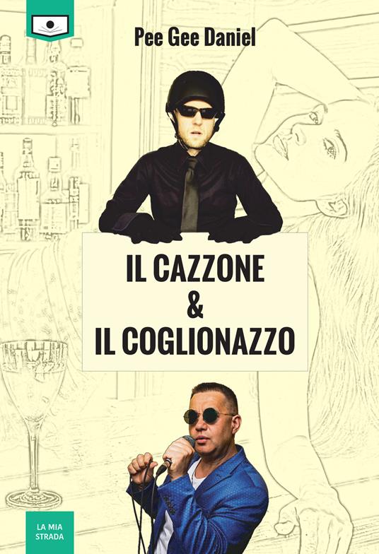 Il cazzone & il coglionazzo - Pee Gee Daniel - copertina