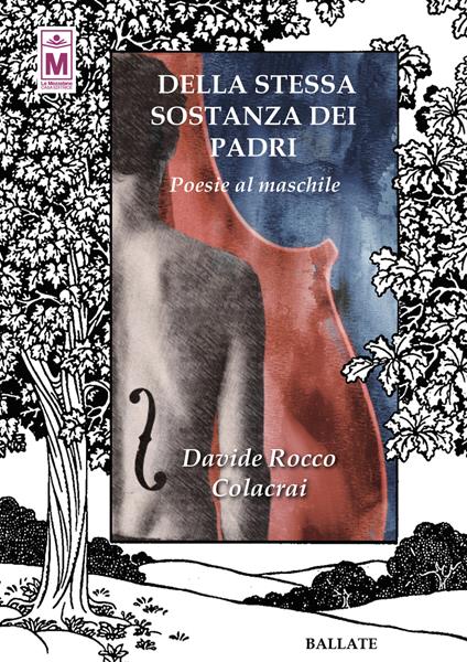 Della stessa sostanza dei padri. Poesie al maschile. Ediz. integrale - Davide Rocco Colacrai - copertina