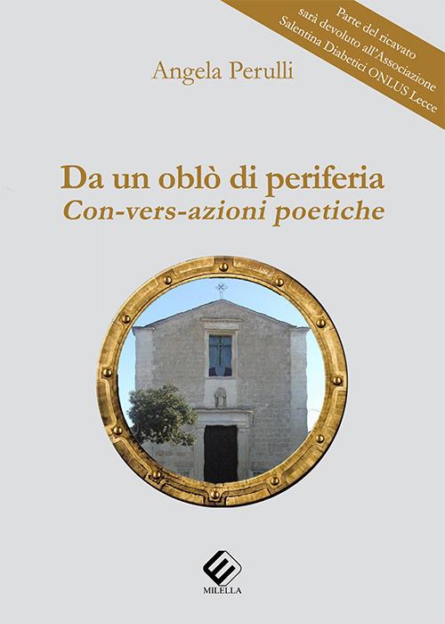 Da un oblò di periferia. Con-vers-azioni poetiche - Angela Perulli - copertina