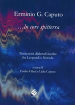 Lu core spitterra. Traduzioni dialettali inedite fra Leopardi e Neruda