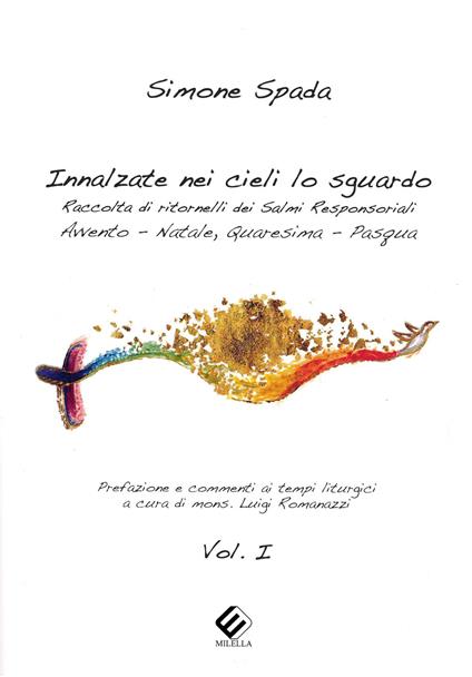 Innalzate nei cieli lo sguardo. Vol. 1: Raccolta di ritornelli dei Salmi Responsoriali. Avvento - Natale, Quaresima - Pasqua - Simone Spada - copertina