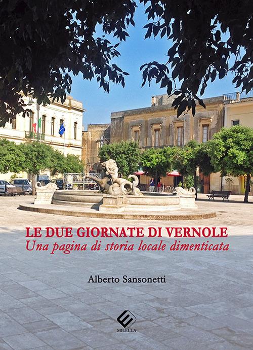 Le due giornate di Vernole. Una pagina di storia locale dimenticata - Alberto Sansonetti - copertina