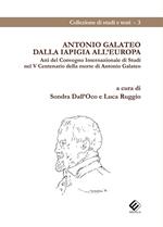 Antonio Galateo dalla Iapigia all'Europa. Atti del Convegno Internazionale di Studi nel V Centenario della morte di Antonio Galateo