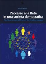 L'accesso alla Rete in una società democratica. Il diritto di accesso ad Internet del cittadino europeo