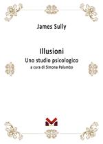 Illusioni. Uno studio psicologico